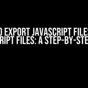 How to Export JavaScript Files from TypeScript Files: A Step-by-Step Guide